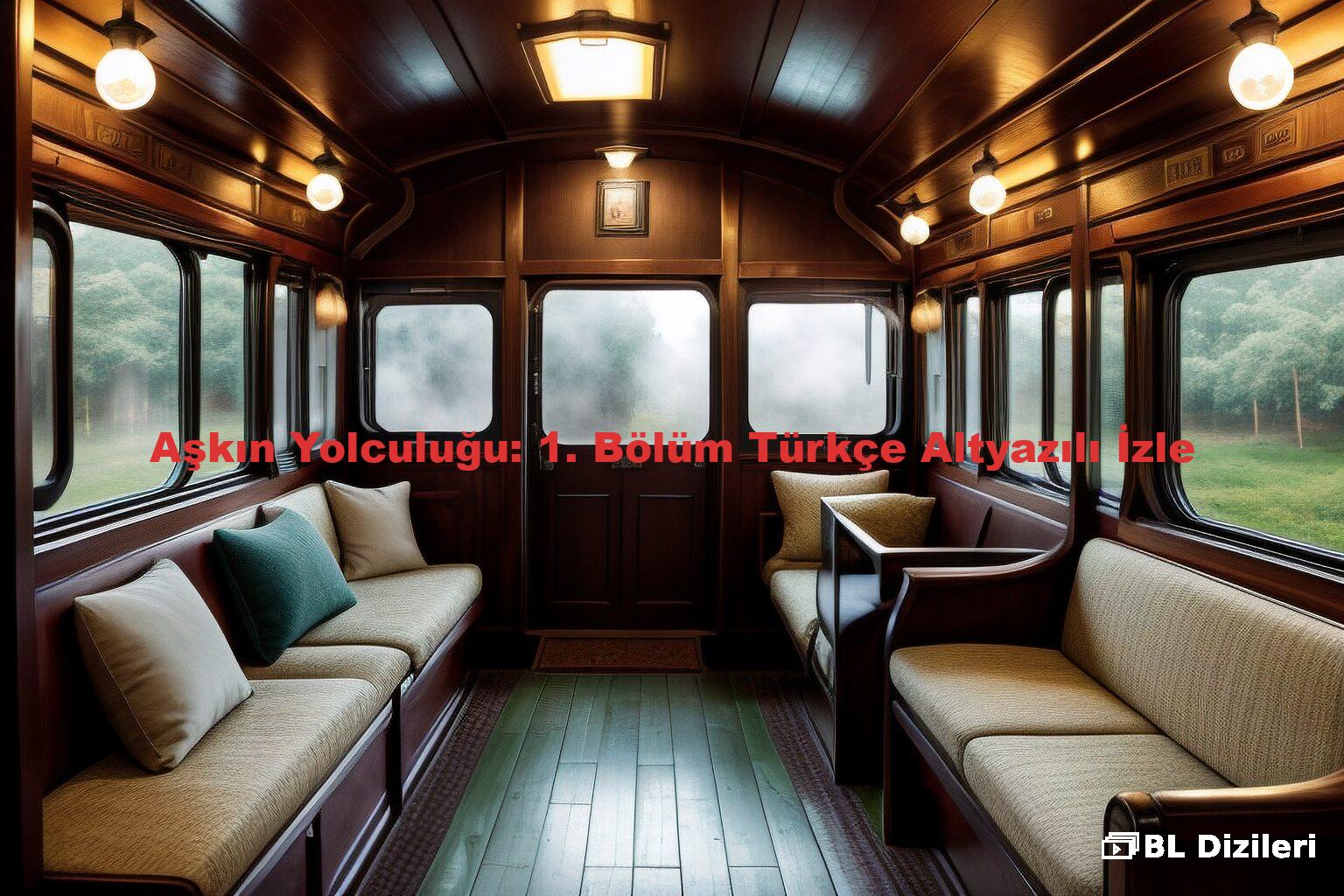 Aşkın Yolculuğu: 1. Bölüm Türkçe Altyazılı İzle