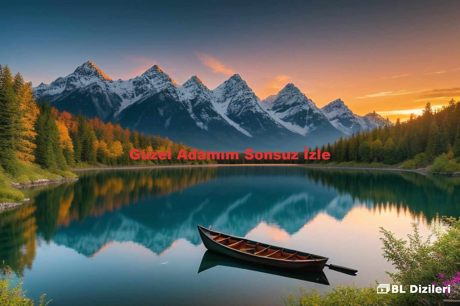 Güzel Adamım Sonsuz İzle