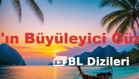 Tayland’ın Büyüleyici Güzellikleri