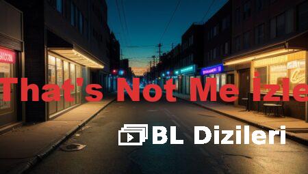 That’s Not Me İzle