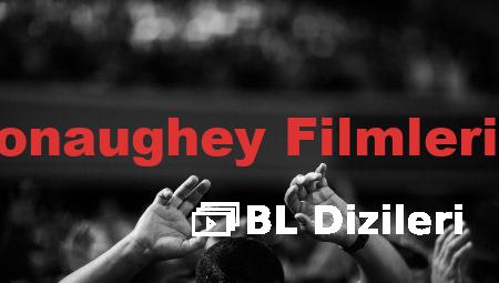 Matthew McConaughey Filmleri ve TV Dizileri