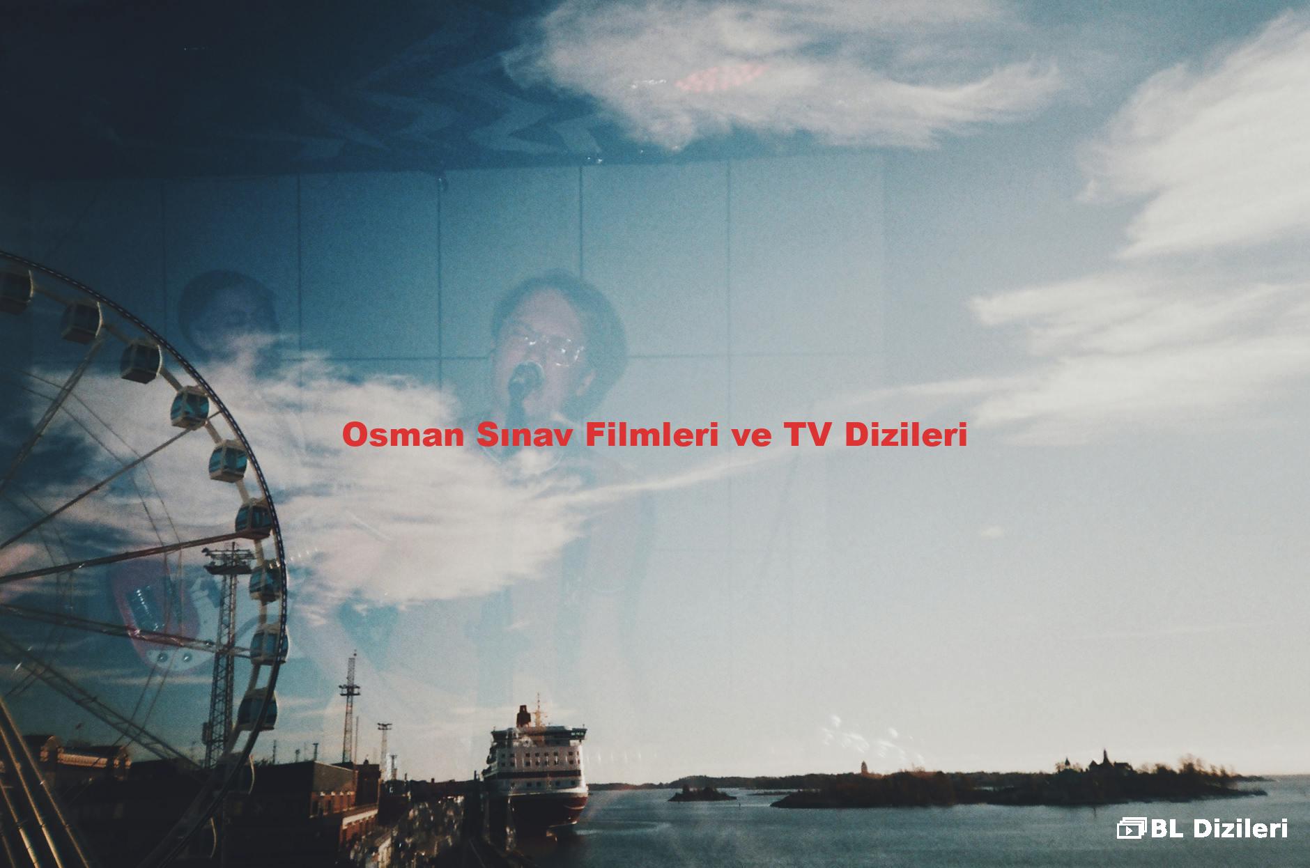 Osman Sınav Filmleri ve TV Dizileri