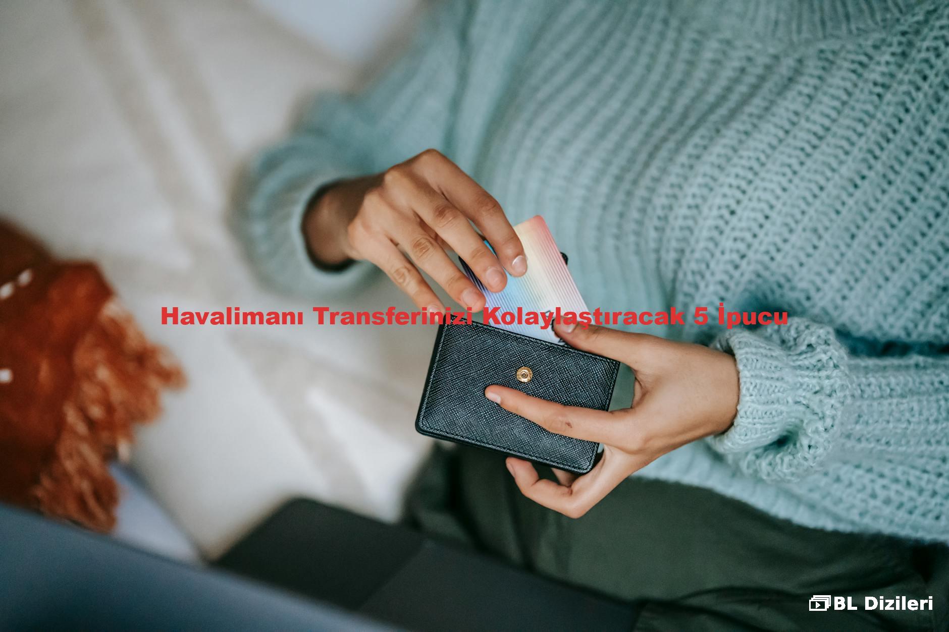 Havalimanı Transferinizi Kolaylaştıracak 5 İpucu
