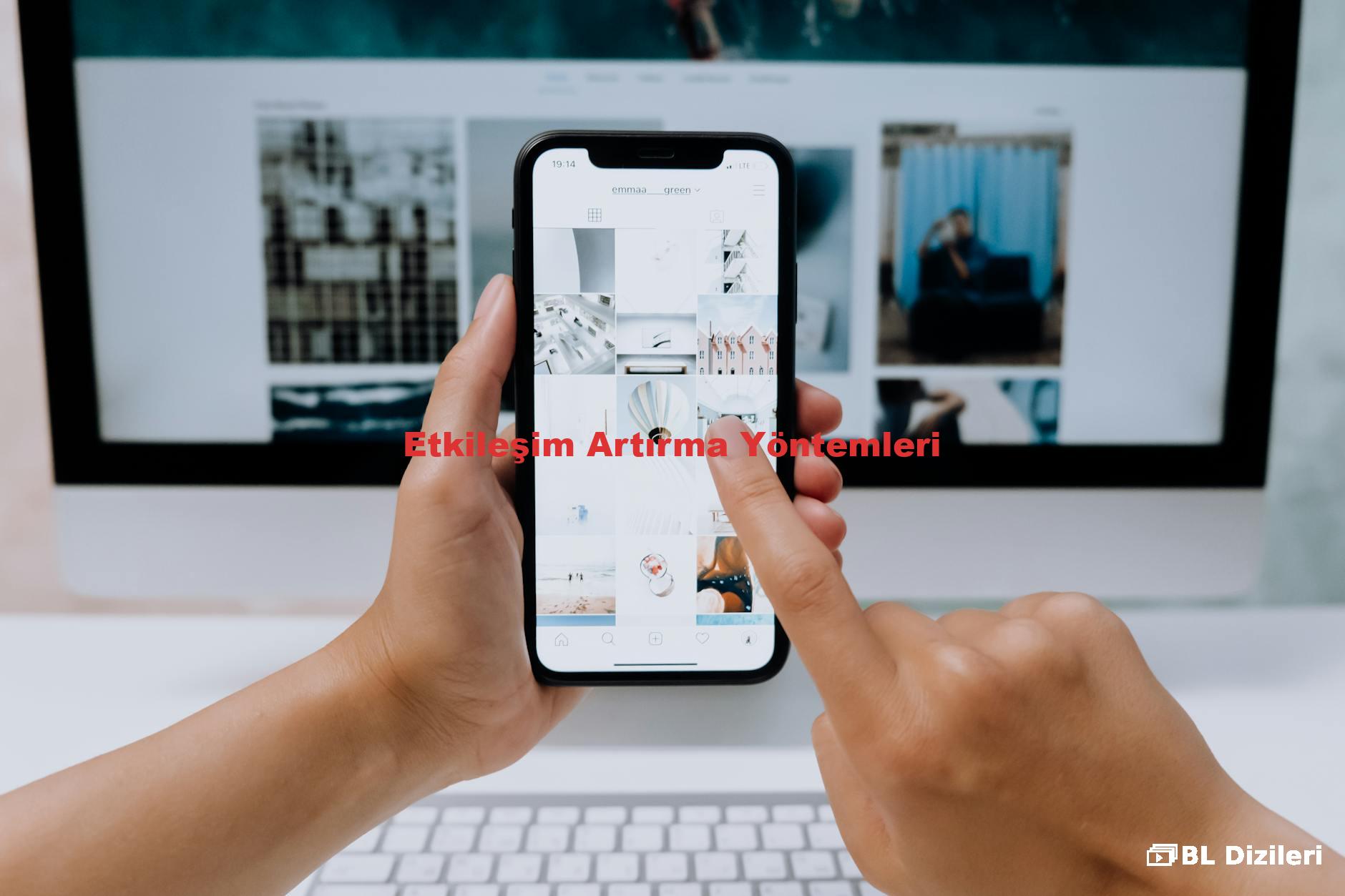 Etkileşim Artırma Yöntemleri