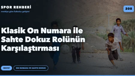 Klasik On Numara ile Sahte Dokuz Rolünün Karşılaştırması