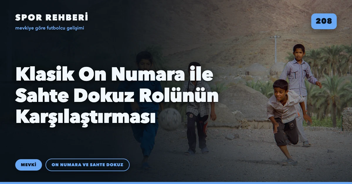 Klasik On Numara ile Sahte Dokuz Rolünün Karşılaştırması